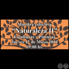 Naturaleza II - Muestra colectiva - Obra de Antonio Rojas - Jueves 12 de Mayo 2016